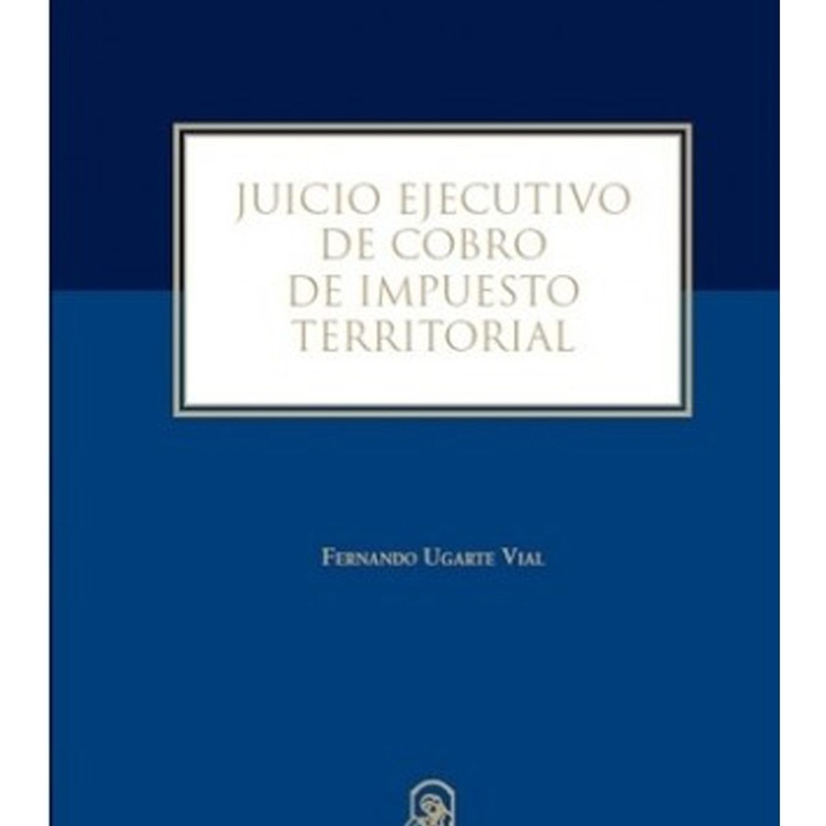TOP10BOOKS - LIBRO Juicio Ejecutivo De Cobro De Impuesto Territorial