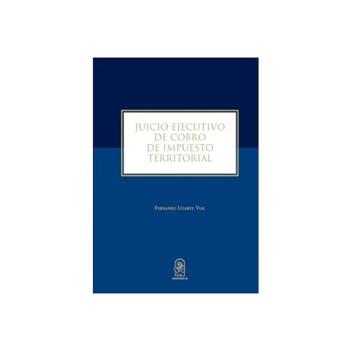 TOP10BOOKS - LIBRO Juicio Ejecutivo De Cobro De Impuesto Territorial