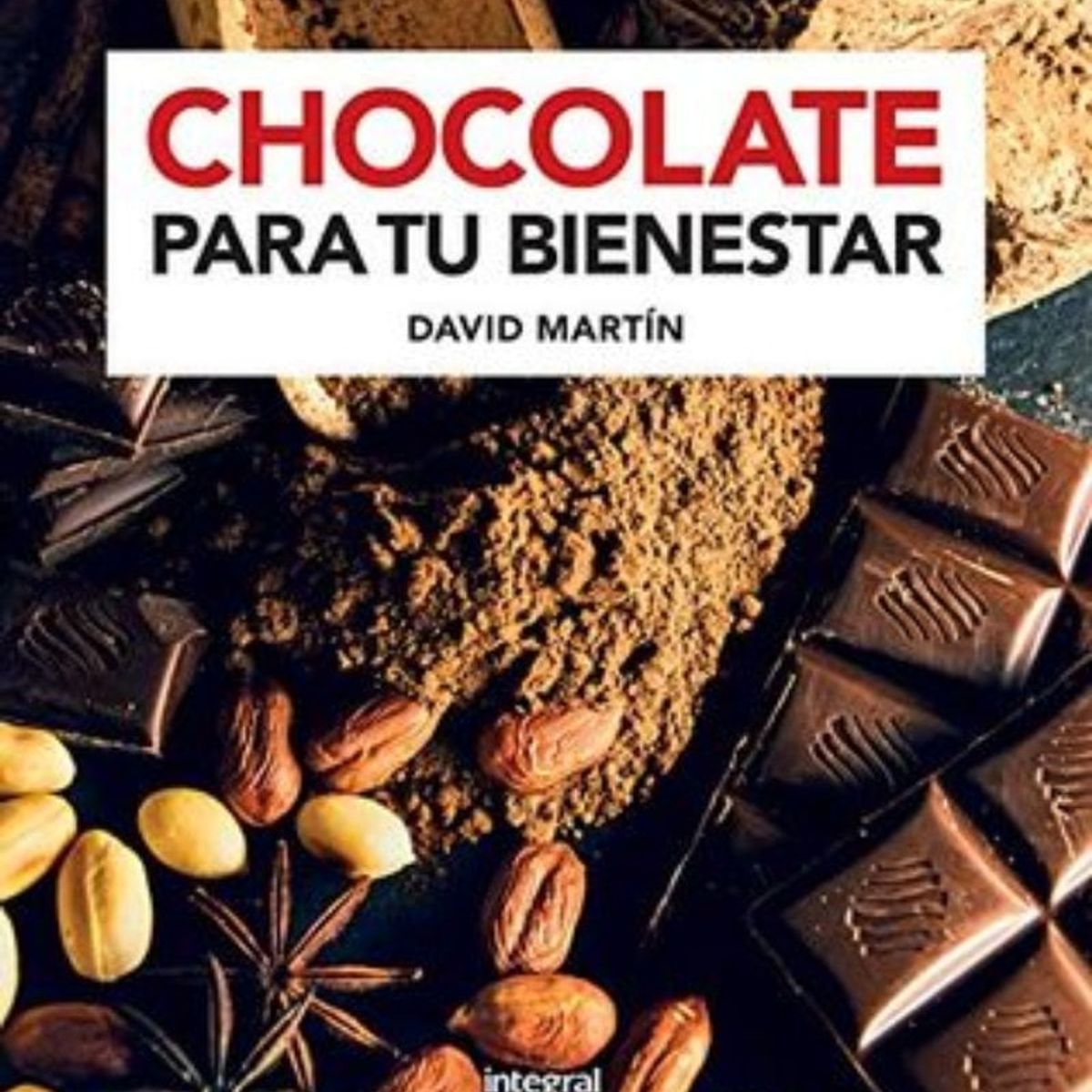 TOP10BOOKS - LIBRO Chocolate Para Tu Bienestar - Chocolate Para Tu Bienestar