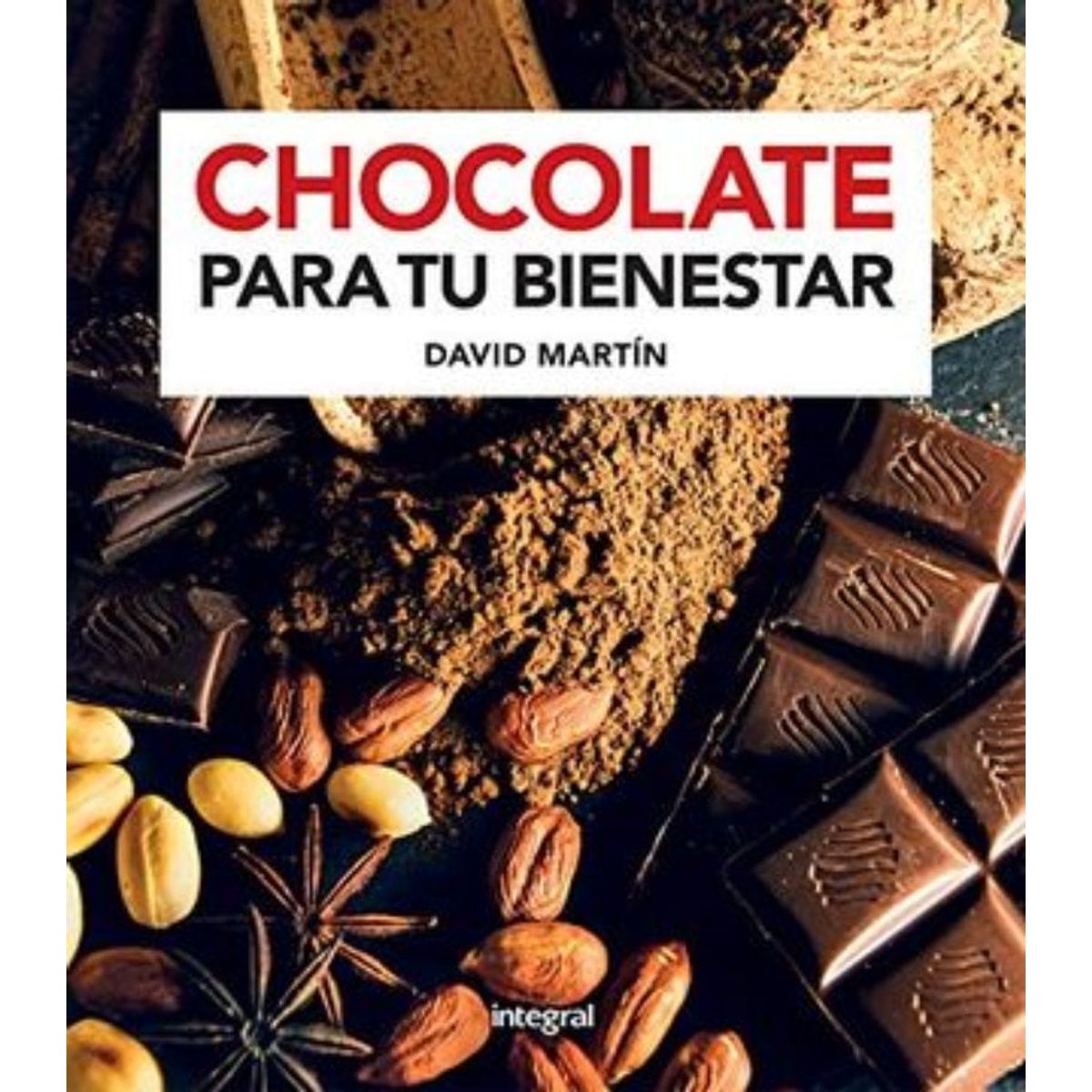 TOP10BOOKS - LIBRO Chocolate Para Tu Bienestar - Chocolate Para Tu Bienestar