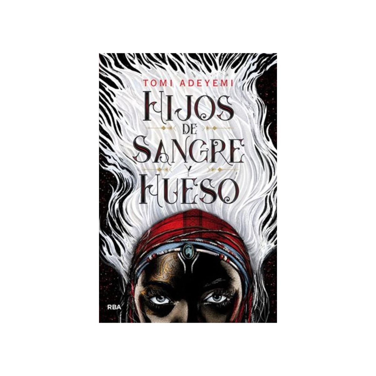 TOP10BOOKS - LIBRO Hijos De Sangre Y Hueso - Tomi Adeyemi