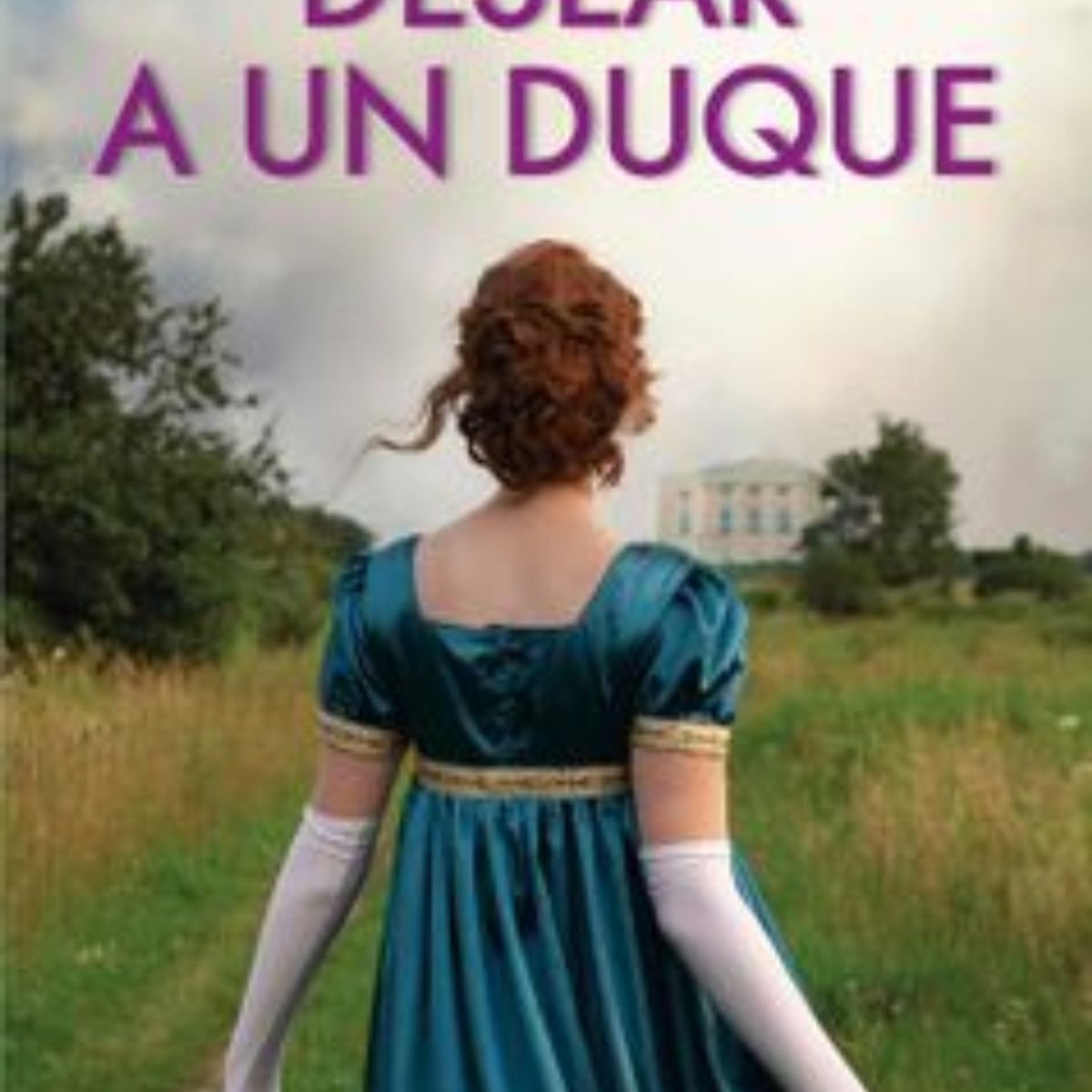 TOP10BOOKS - LIBRO Desear A Un Duque - Desear A Un Duque