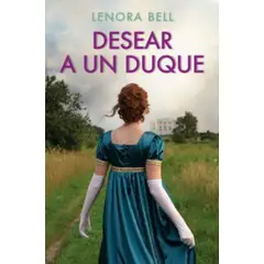 TOP10BOOKS - LIBRO Desear A Un Duque - Desear A Un Duque