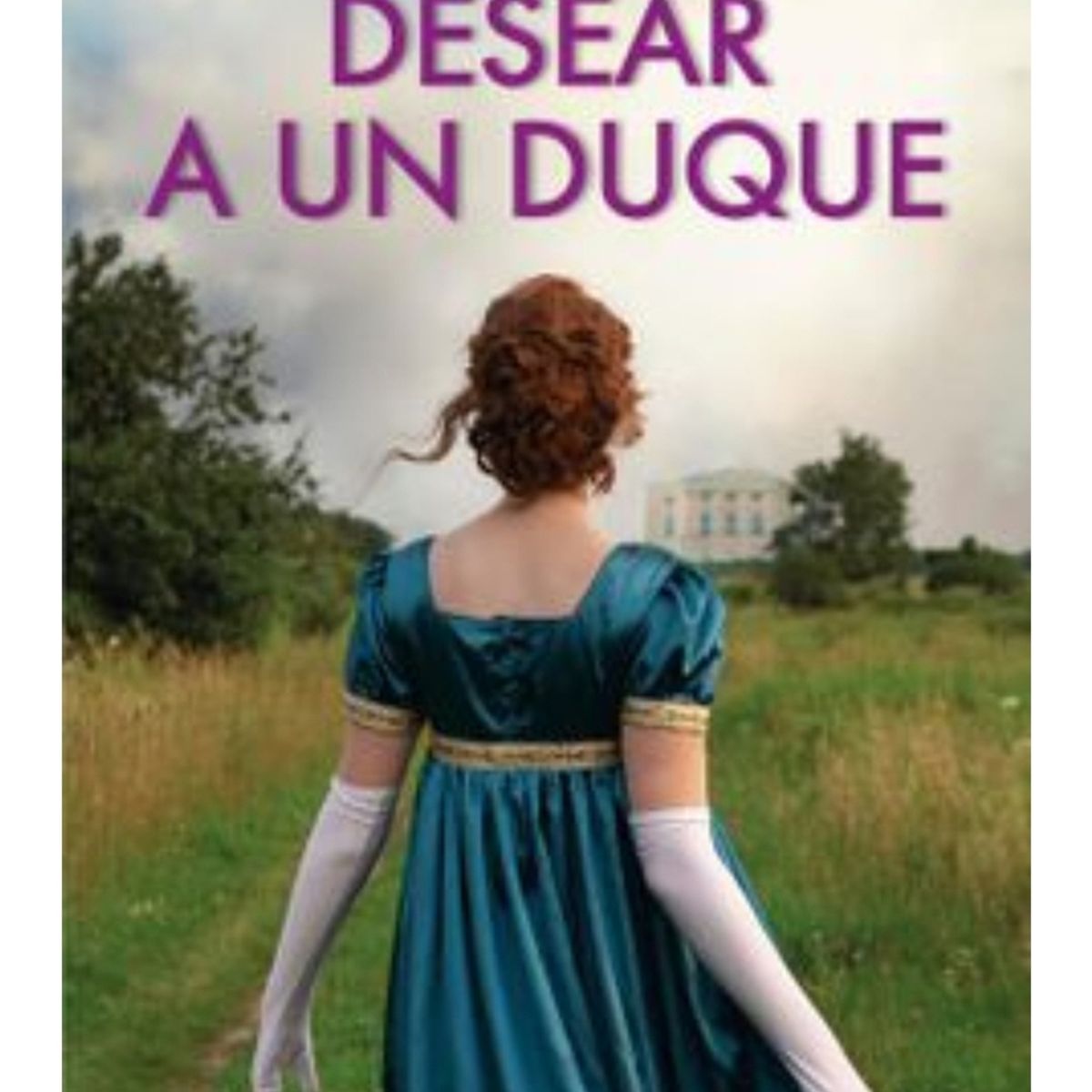 TOP10BOOKS - LIBRO Desear A Un Duque - Desear A Un Duque