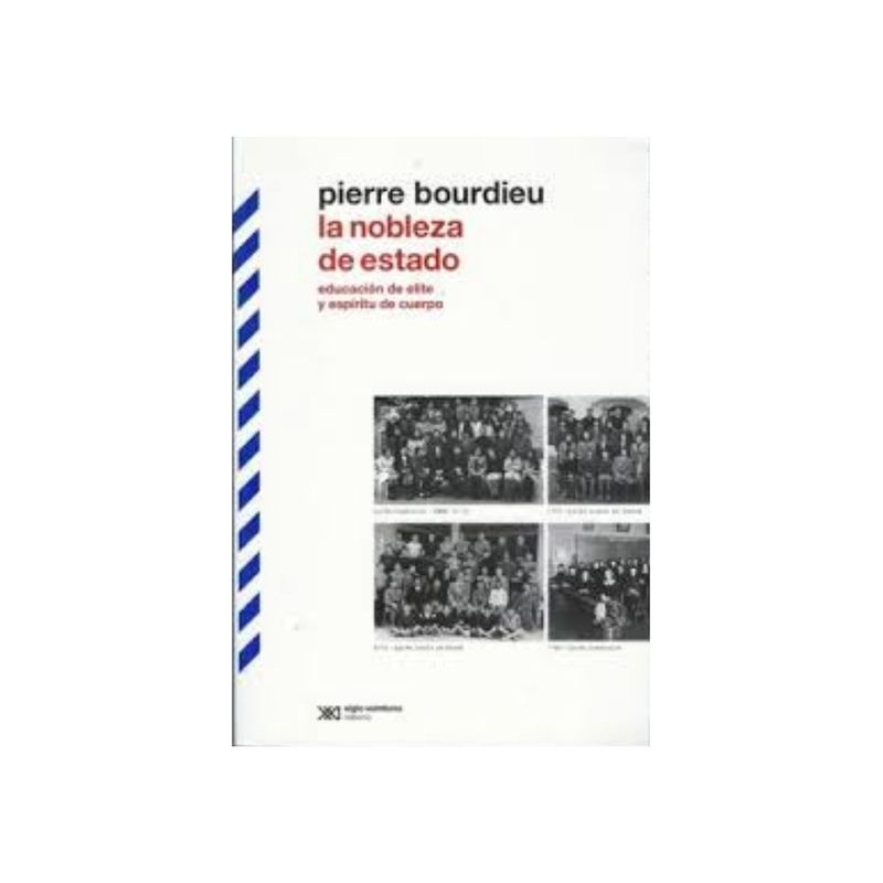 TOP10BOOKS - Libro LA NOBLEZA DEL ESTADO: EDUCACION DE ELITE Y ESPIRITU DE CUERPO