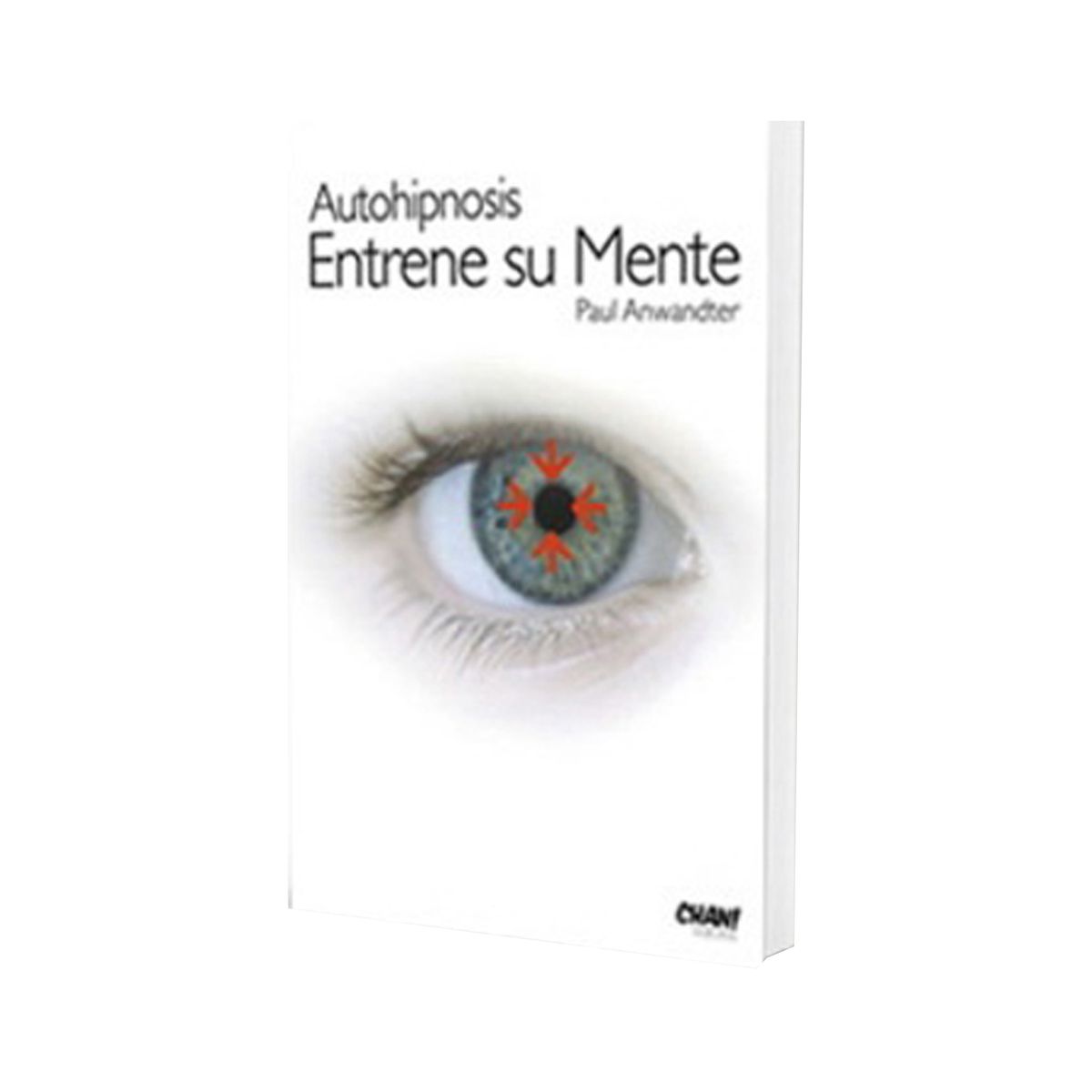 TOP10BOOKS - LIBRO Autohipnosis. Entrene Su Mente - Autohipnosis. Entrene Su Mente