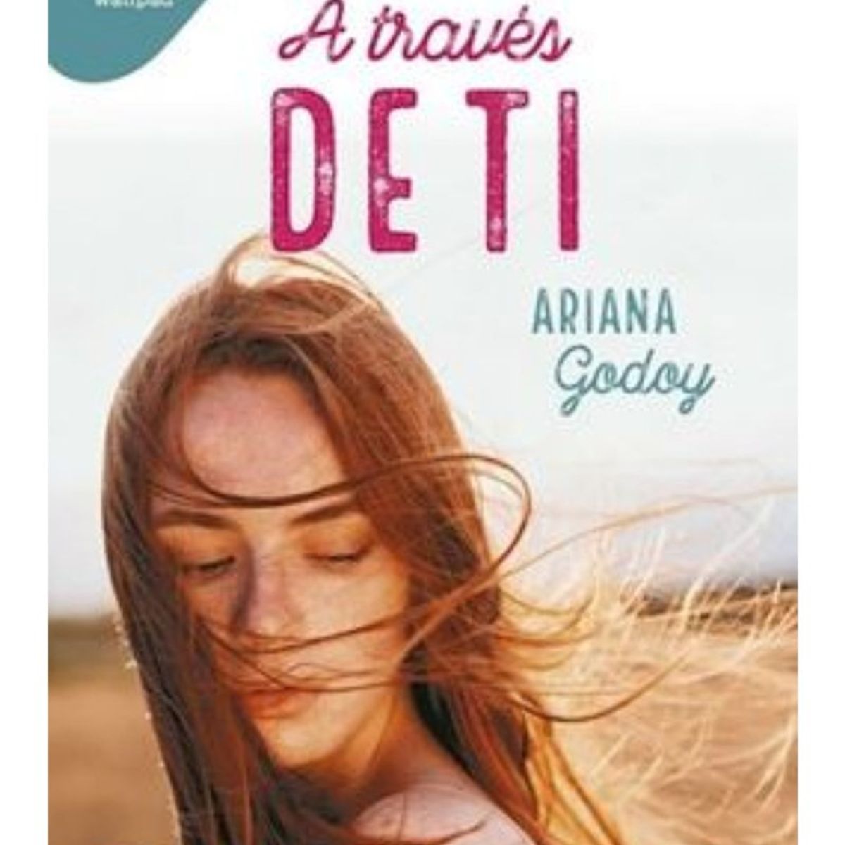 TOP10BOOKS - LIBRO A Traves De Ti - A Traves De Ti