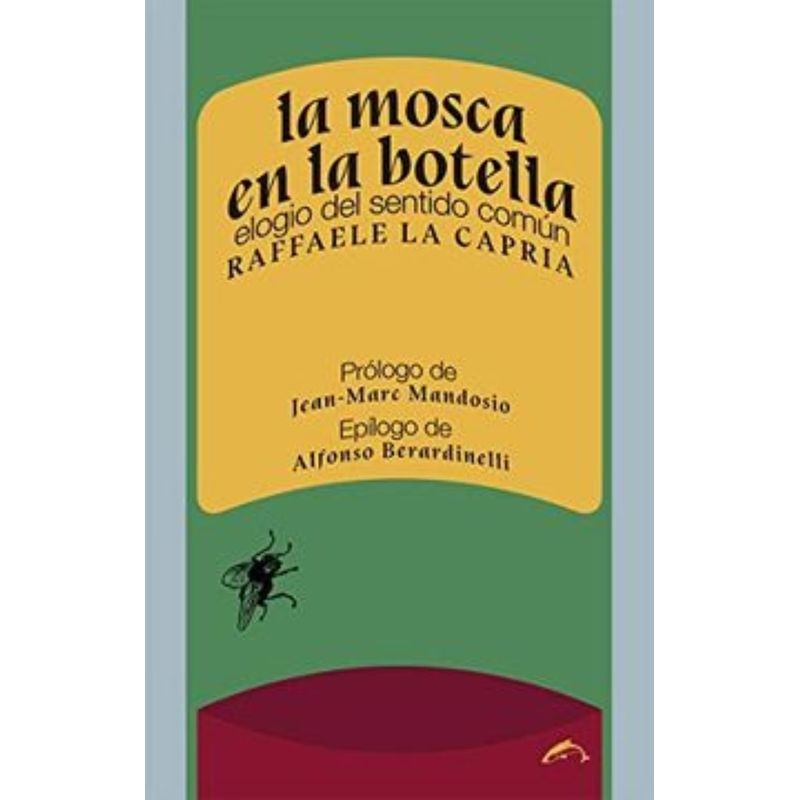 TOP10BOOKS - Libro La Mosca En La Botella. Elogio Del Sentido Comun -208-