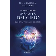 TOP10BOOKS - LIBRO Nuestro Origen: Mas Alla Del Cielo. Glándula Pineal, La Conexión