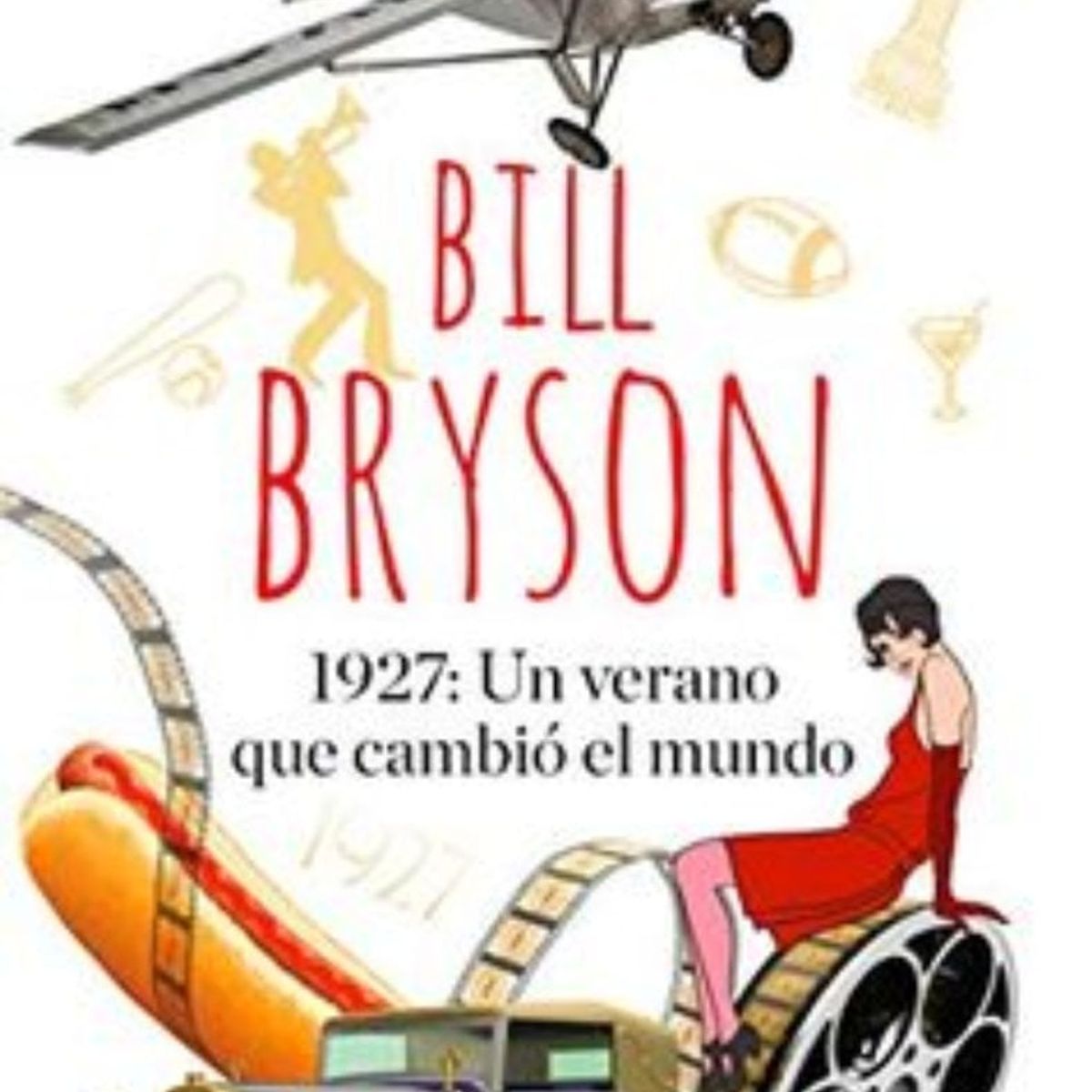 TOP10BOOKS - LIBRO 1927: Un Verano Que Cambio El Mundo - 1927: Un Verano Que Cambio El Mundo