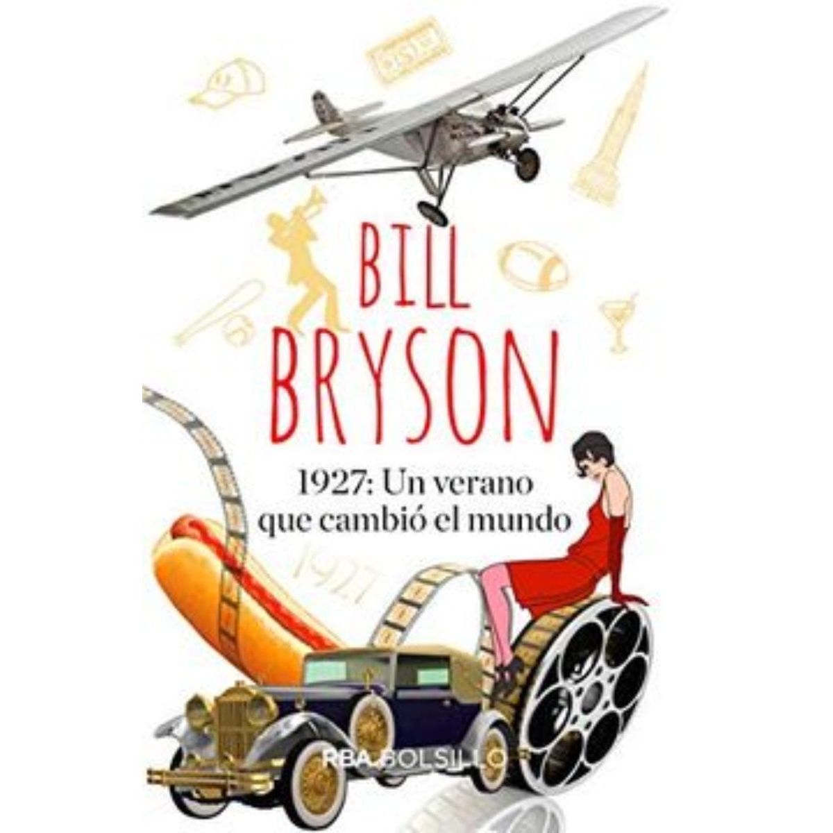 TOP10BOOKS - LIBRO 1927: Un Verano Que Cambio El Mundo - 1927: Un Verano Que Cambio El Mundo