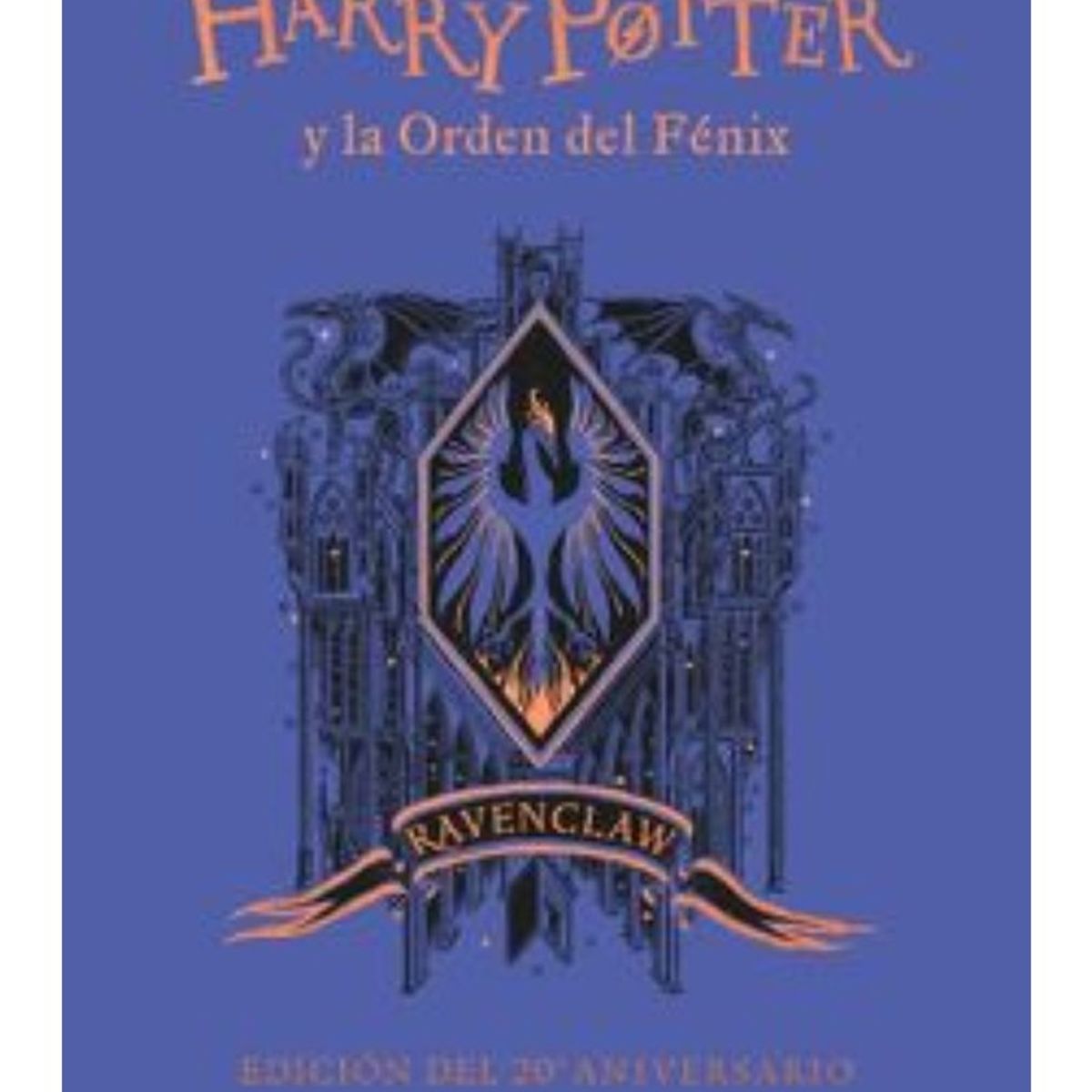 TOP10BOOKS - LIBRO Harry Potter Y La Orden Del Fenix. 20 Aniversario. Ravenclaw