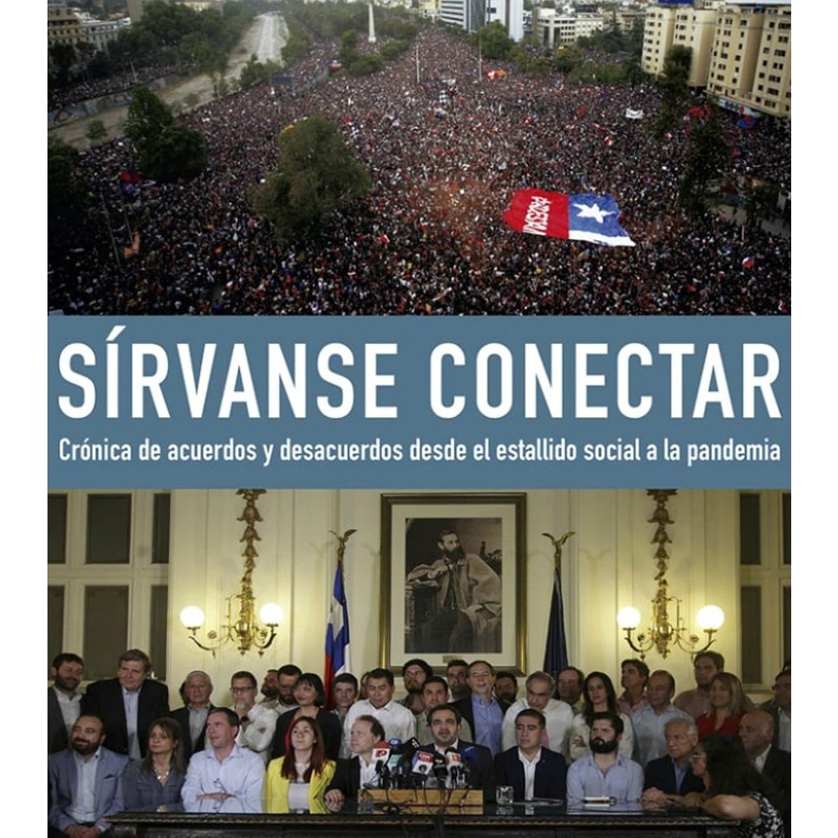 TOP10BOOKS - LIBRO Sírvanse Conectar. Crónica De Acuerdos Y Desacuerdos Desde El Estallido