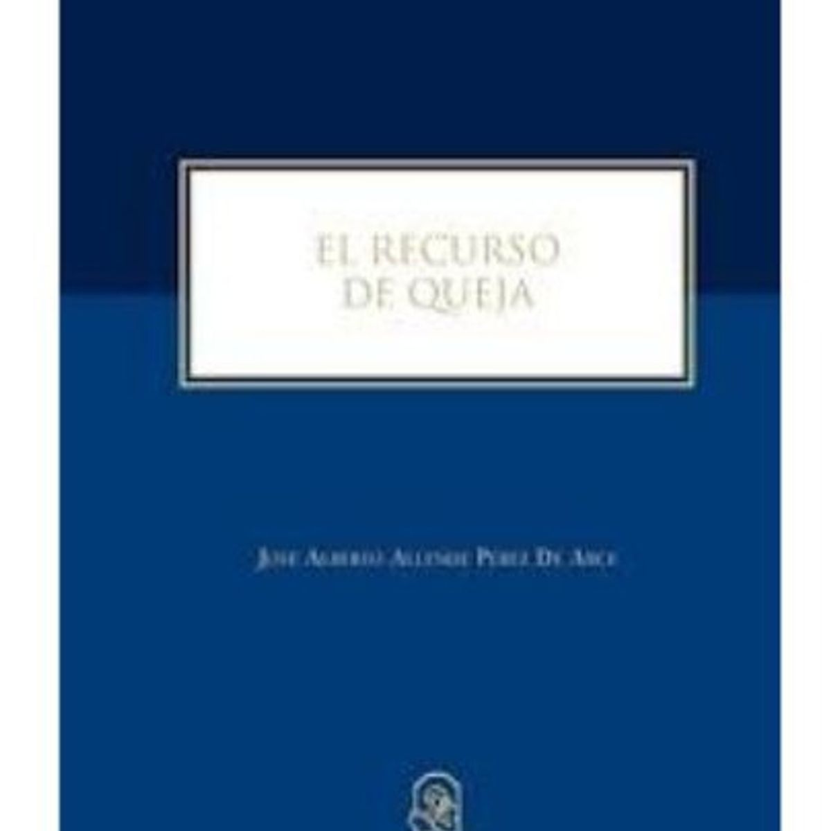 TOP10BOOKS - LIBRO El Recurso De Queja - El Recurso De Queja