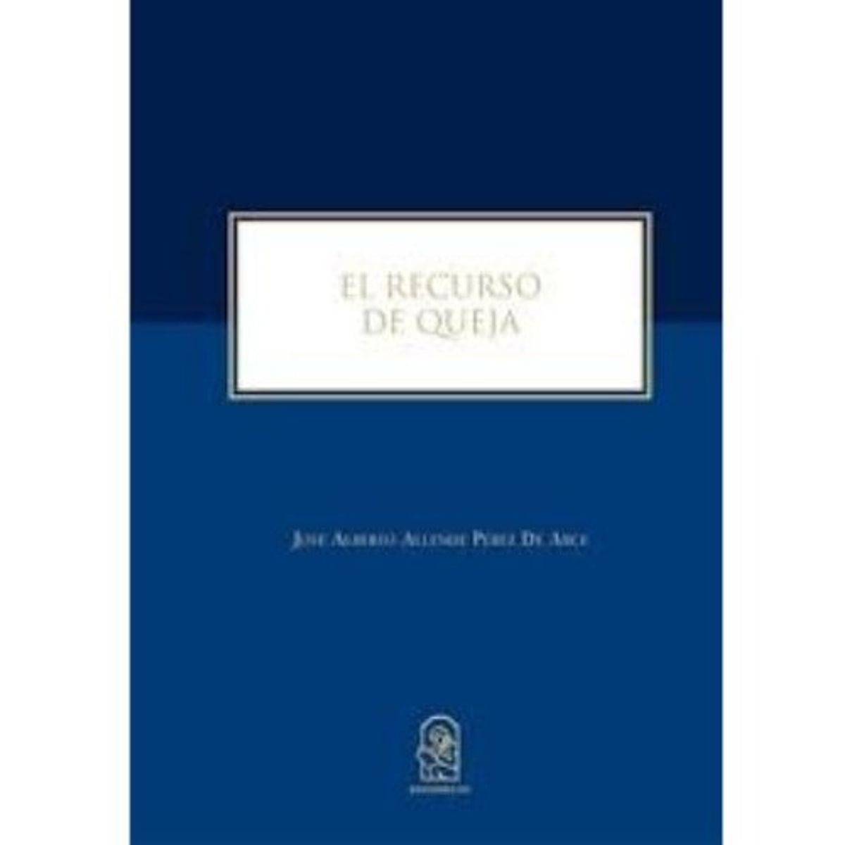 TOP10BOOKS - LIBRO El Recurso De Queja - El Recurso De Queja