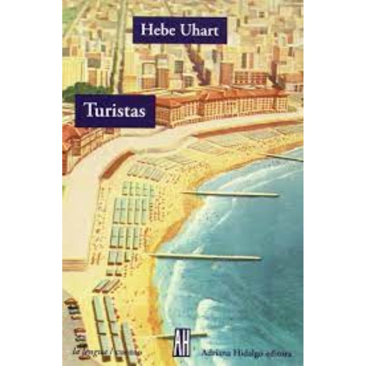 TOP10BOOKS - LIBRO Turistas - Hebe Uhart
