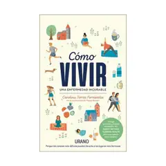 TOP10BOOKS - LIBRO Cómo Vivir Una en f e r m e d a d Incurable - cómo Vivir Una en f e r m e