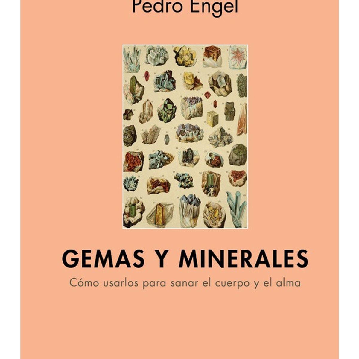 TOP10BOOKS - LIBRO Gemas Y Minerales. Cómo Usarlos Para s a n a r El Cuerpo Y El Alma.