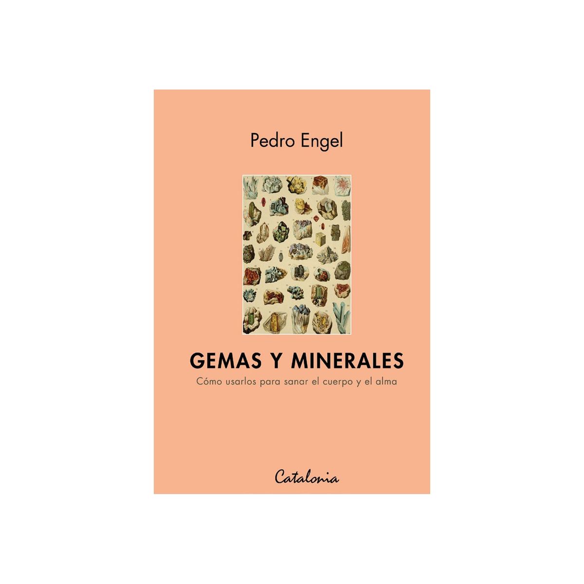 TOP10BOOKS - LIBRO Gemas Y Minerales. Cómo Usarlos Para s a n a r El Cuerpo Y El Alma.