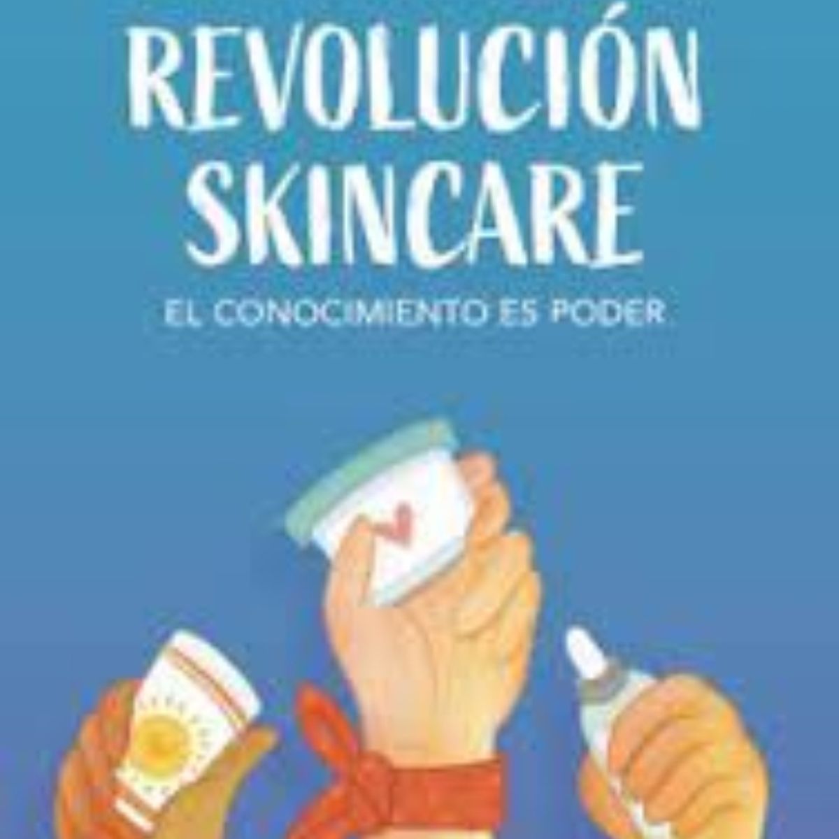 TOP10BOOKS - Libro Revolucion Skincare. El Conocimiento Es -791-