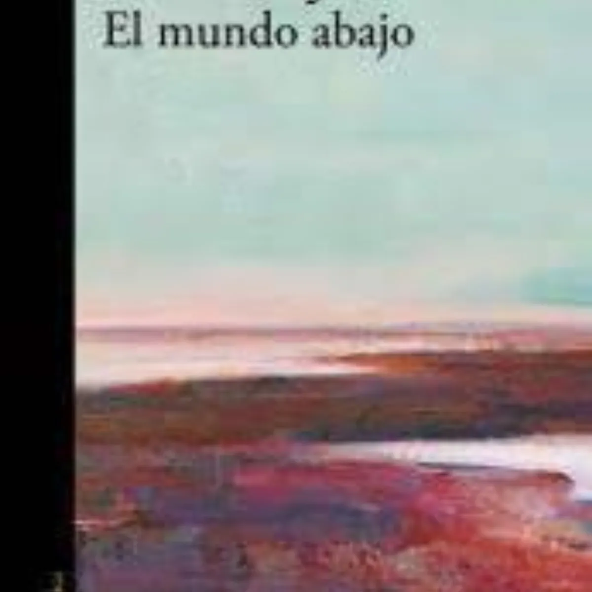 TOP10BOOKS - LIBRO El Mundo Abajo - El Mundo Abajo