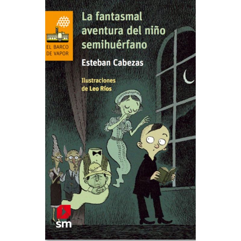 TOP10BOOKS - TEXTO LA FANTASMAL AVENTURA DEL NINO SEMIHUERFANO-LORAN / ESTEBAN CABEZAS / EDI
