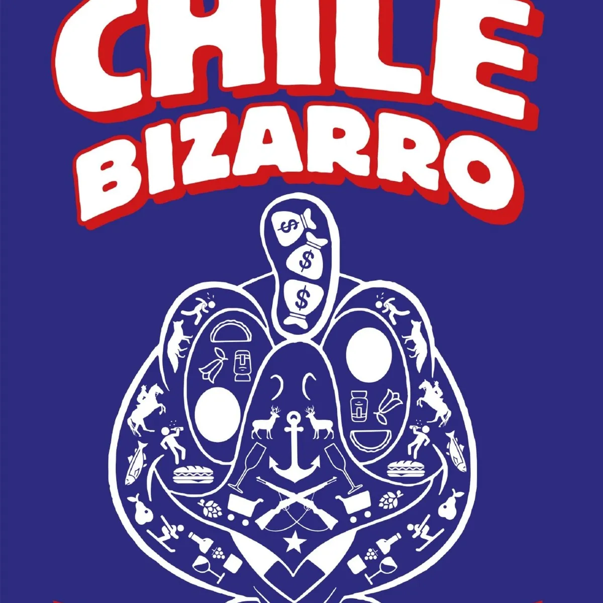 TOP10BOOKS - LIBRO Chile Bizarro - Francisco Ortega