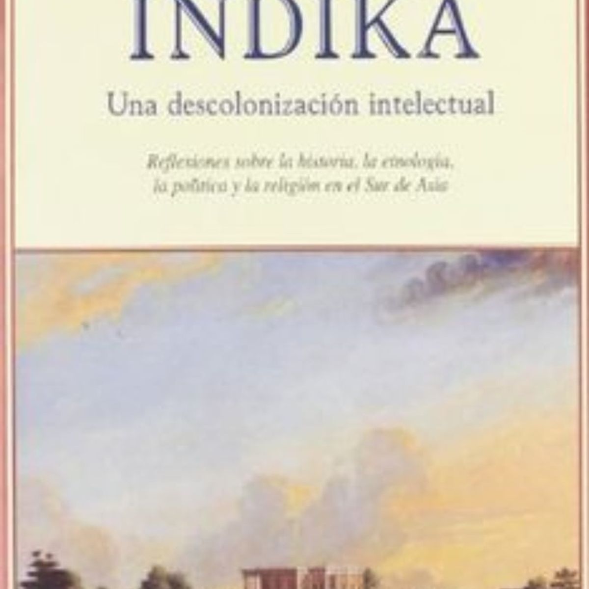 TOP10BOOKS - LIBRO Indika - Una Descolonizacion Intelectual