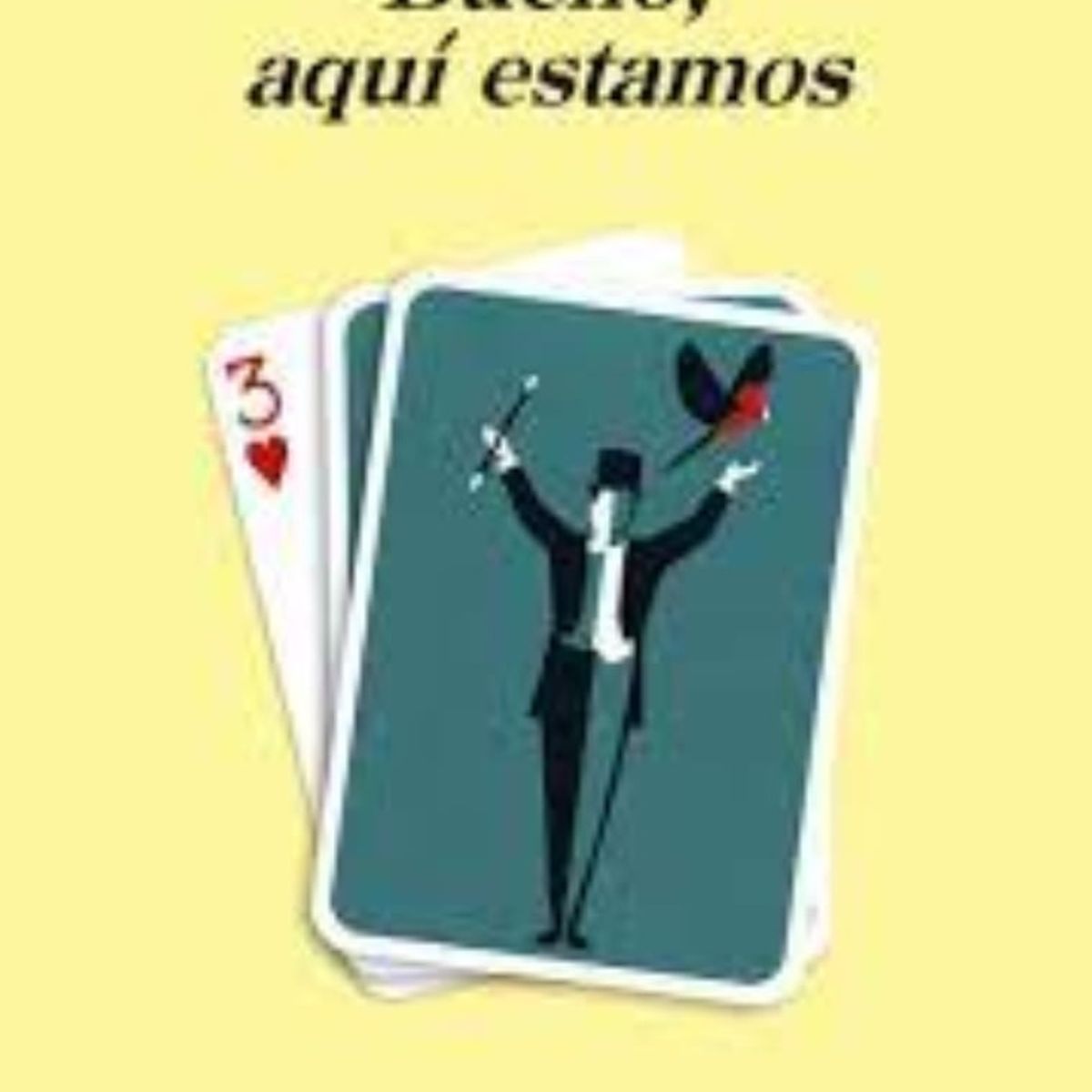 TOP10BOOKS - LIBRO Bueno, Aquí Estamos - Bueno, Aquí Estamos