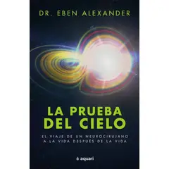 TOP10BOOKS - LIBRO La Prueba Del Cielo - Eben Alexander