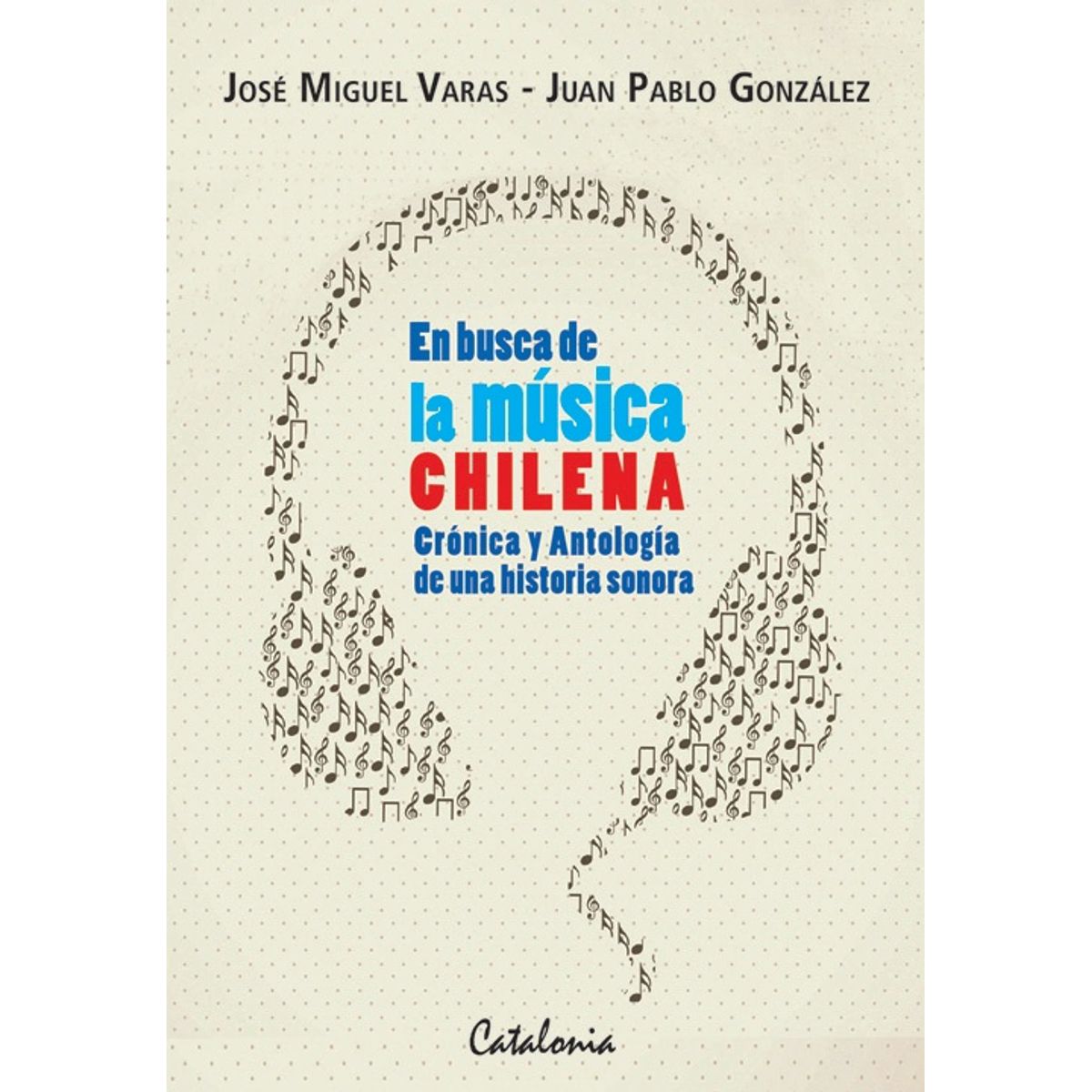 TOP10BOOKS - LIBRO En Busca De La Música Chilena. Crónica Y Antología De Una Historia Sonora