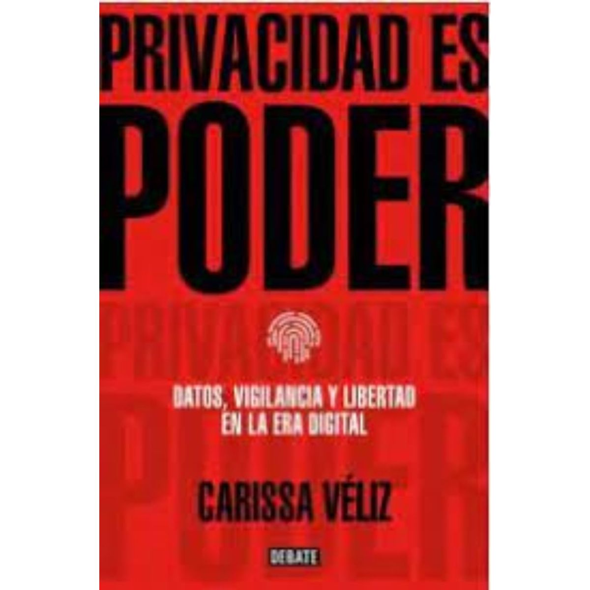 TOP10BOOKS - LIBRO Privacidad Es Poder - Privacidad Es Poder