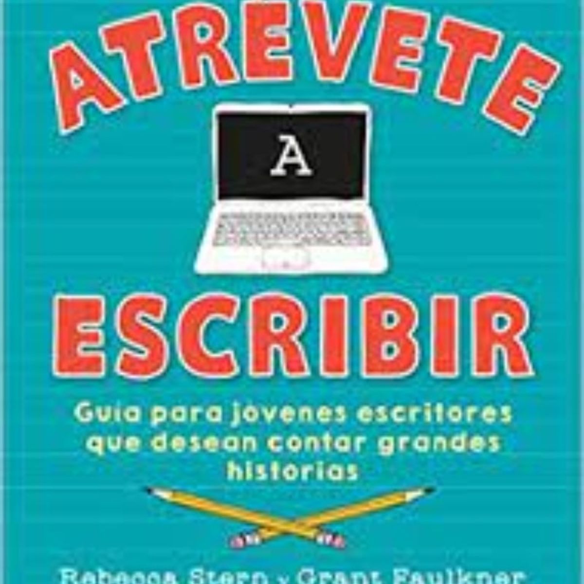 TOP10BOOKS - LIBRO Atrevete A Escribir - Atrevete A Escribir