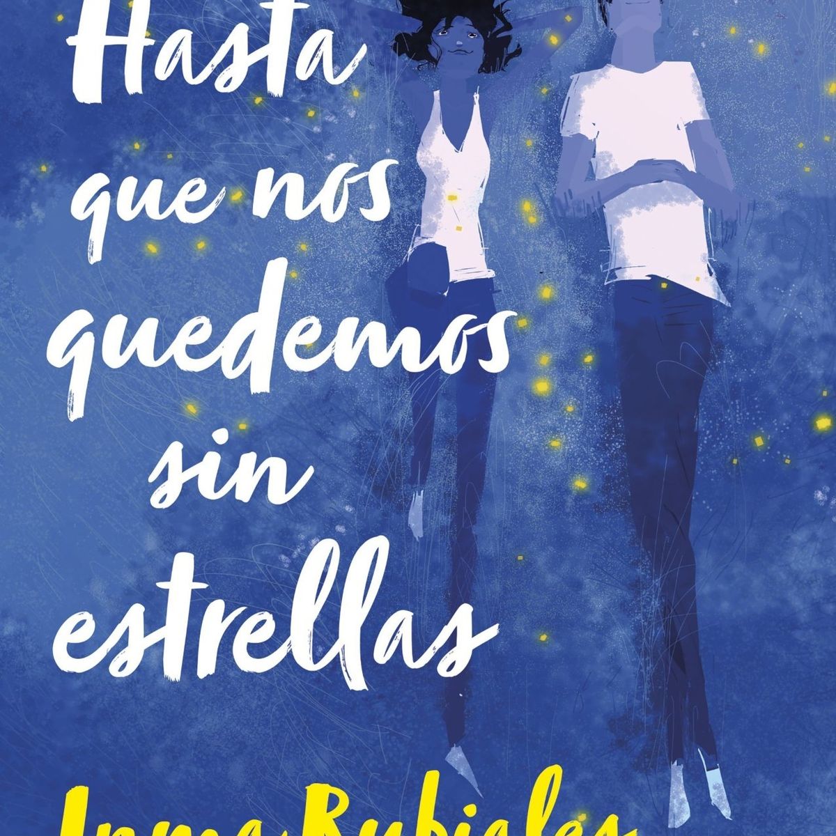 TOP10BOOKS - LIBRO Hasta Que Nos Quedemos s i n Estrellas