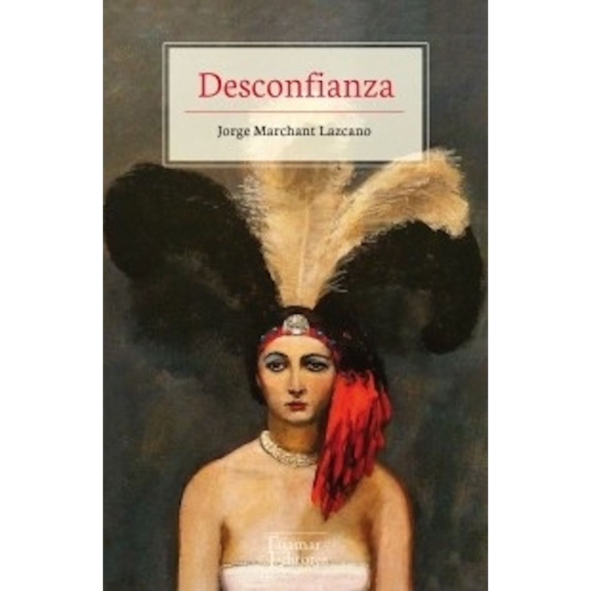 TOP10BOOKS - LIBRO Desconfianza - JORGE MARCHANT LAZCANO