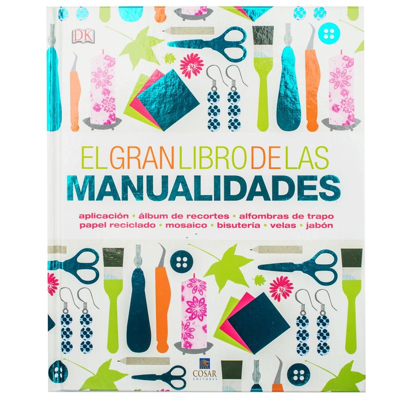 EDITORIAL DK - Dk El Gran Libro De Las Manualidades