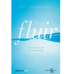 B DE BOLSILLO - Fluir (flow) Una Psicología De La Felicidad