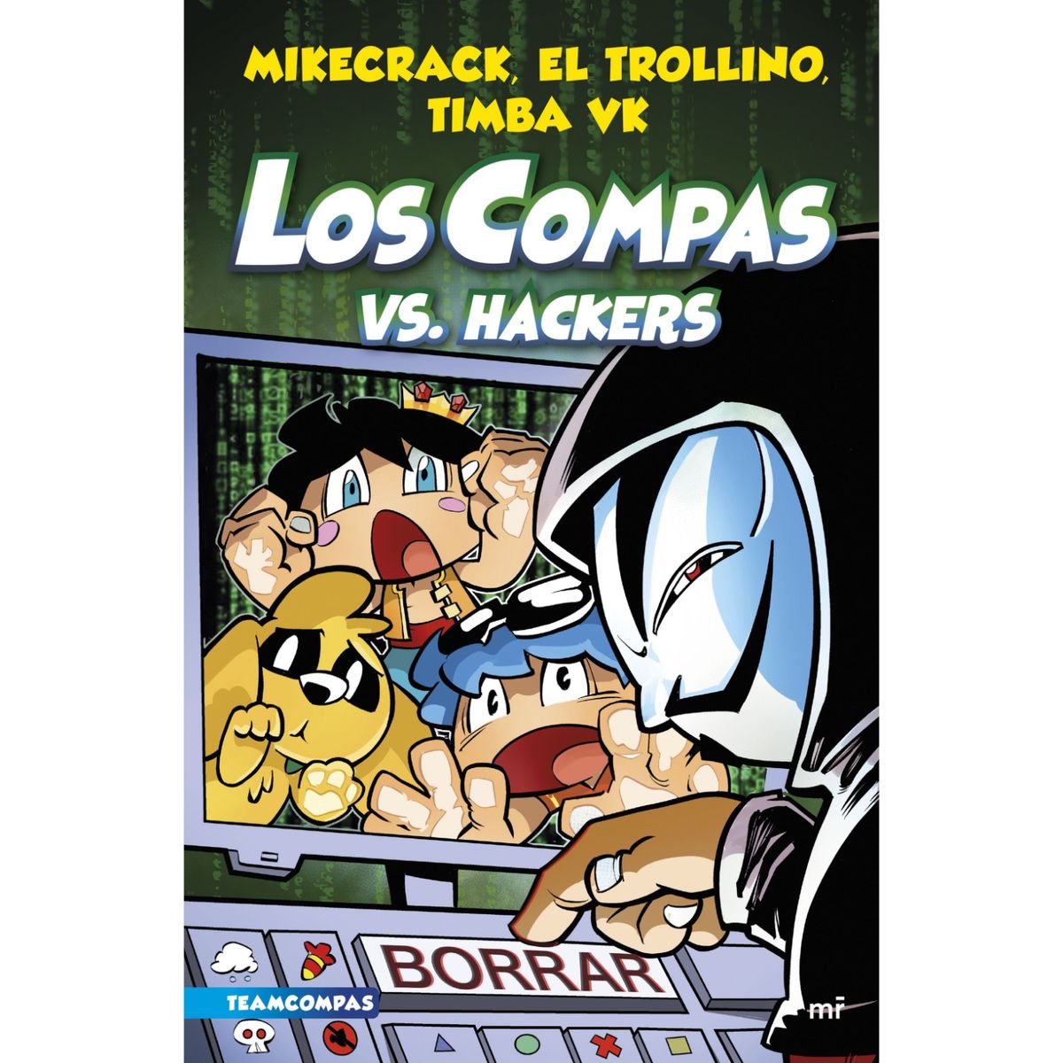 EDICIONES MARTINEZ ROCA - Compas 7. Los Compas Vs. Hackers