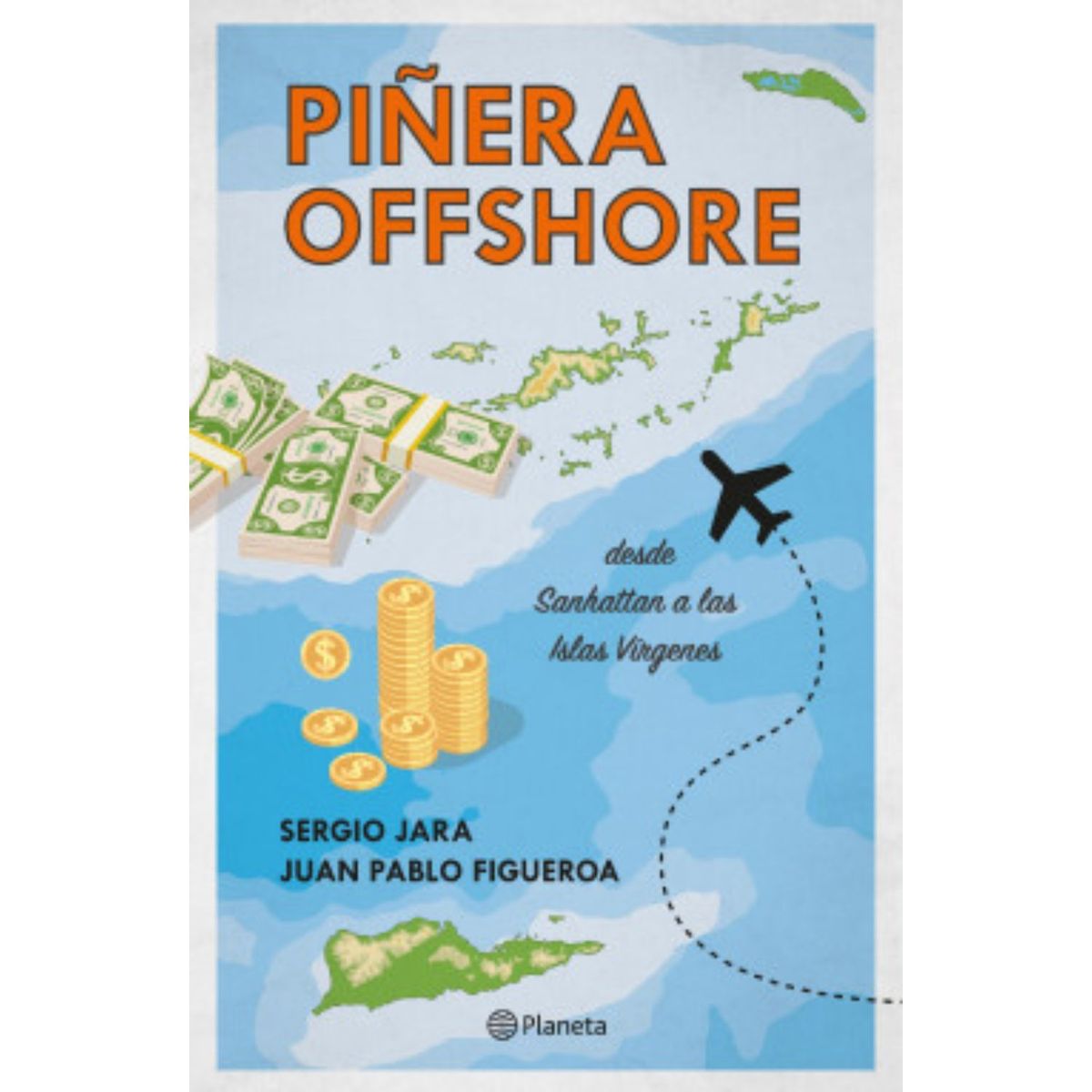 PLANETA - Piñera Offshore - Autor(a):  Sergio Jara Roman