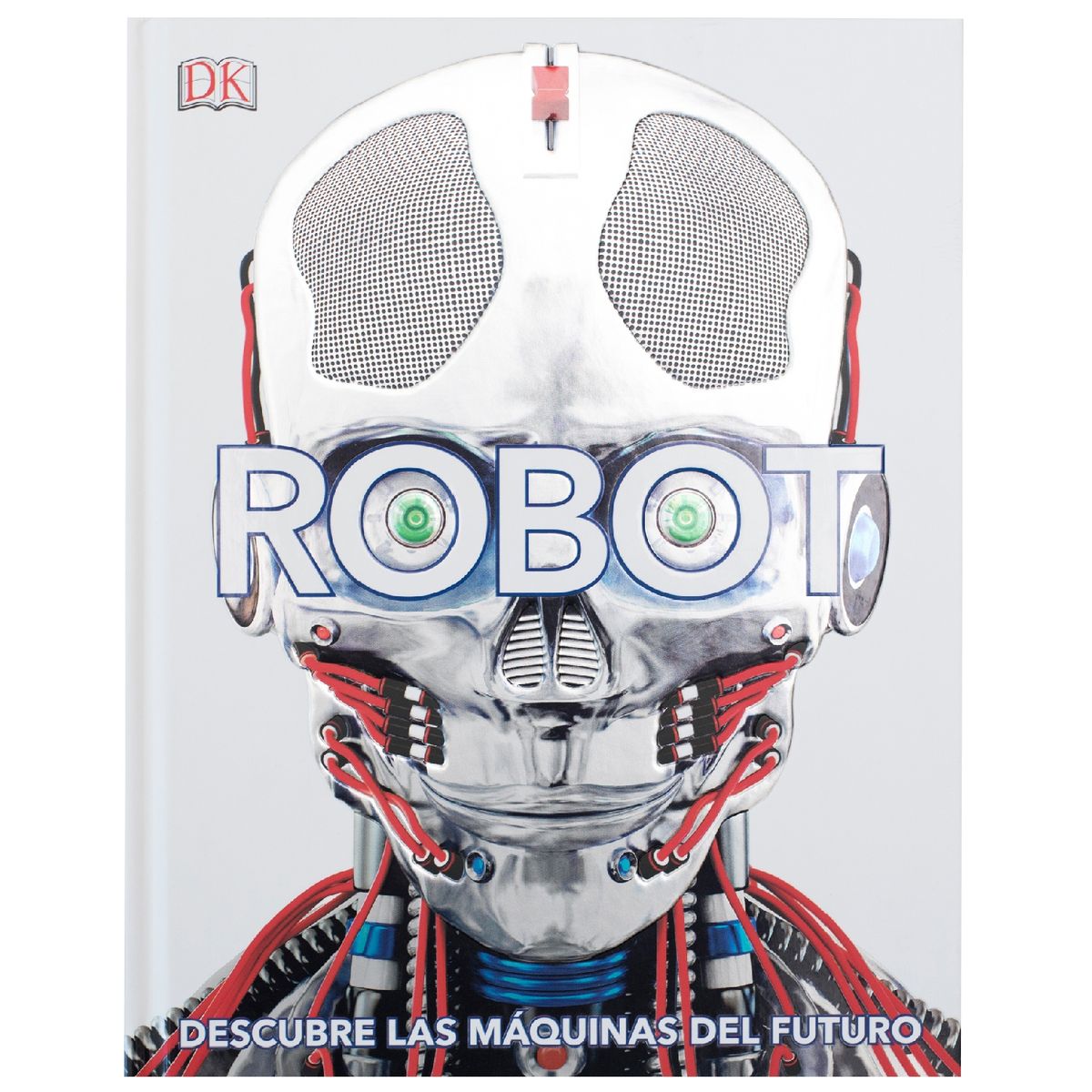 EDITORIAL DK - Dk Enciclopedia Robot