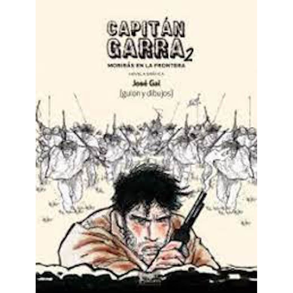 TOP10BOOKS - LIBRO Capitán Garra. Morirás En La Frontera