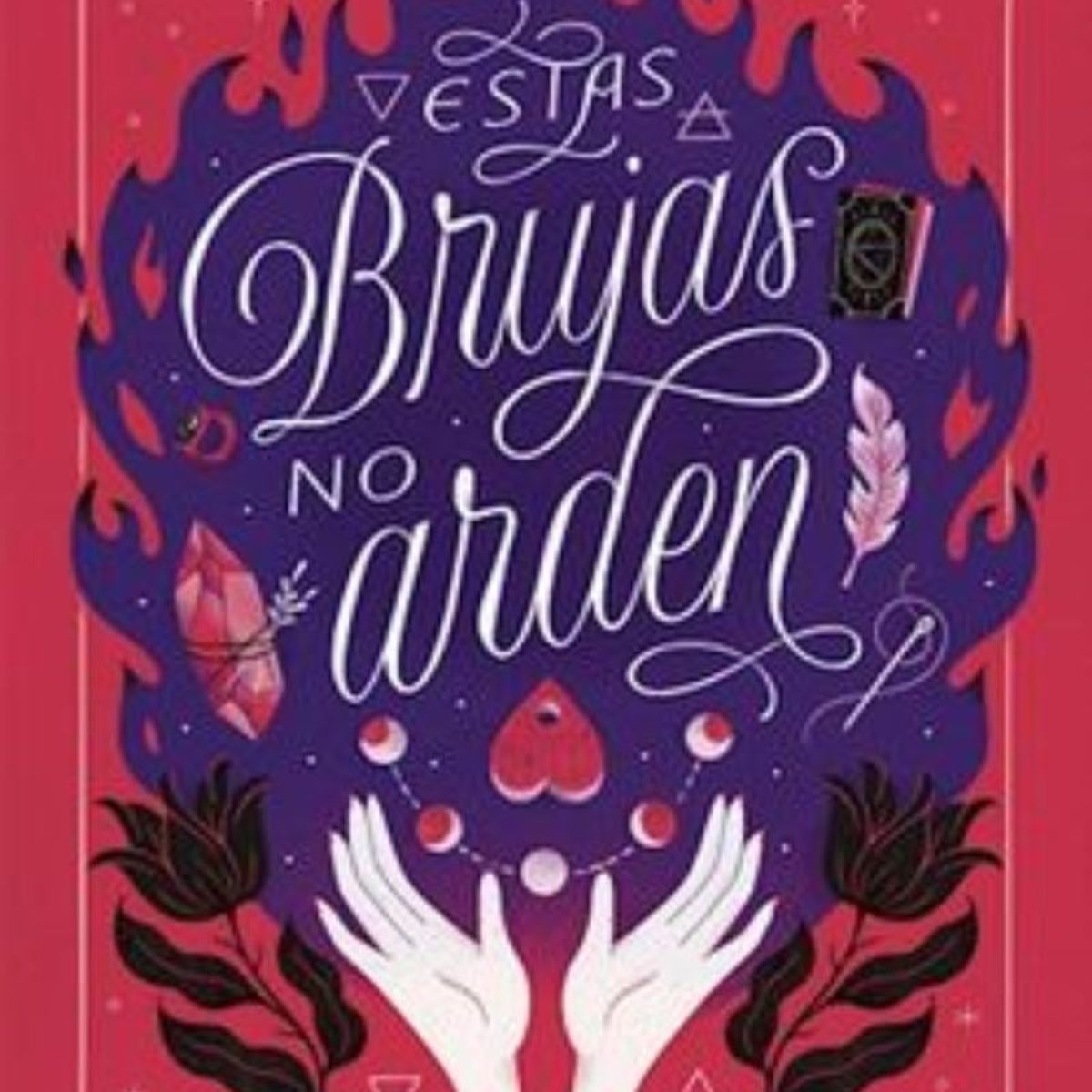 TOP10BOOKS - LIBRO Estas Brujas No Arden - Estas Brujas No Arden