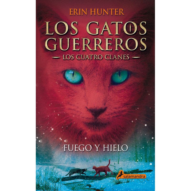 TOP10BOOKS - Libro FUEGO Y HIELO. LOS GATOS GUERREROS-CUATRO CLANES II
