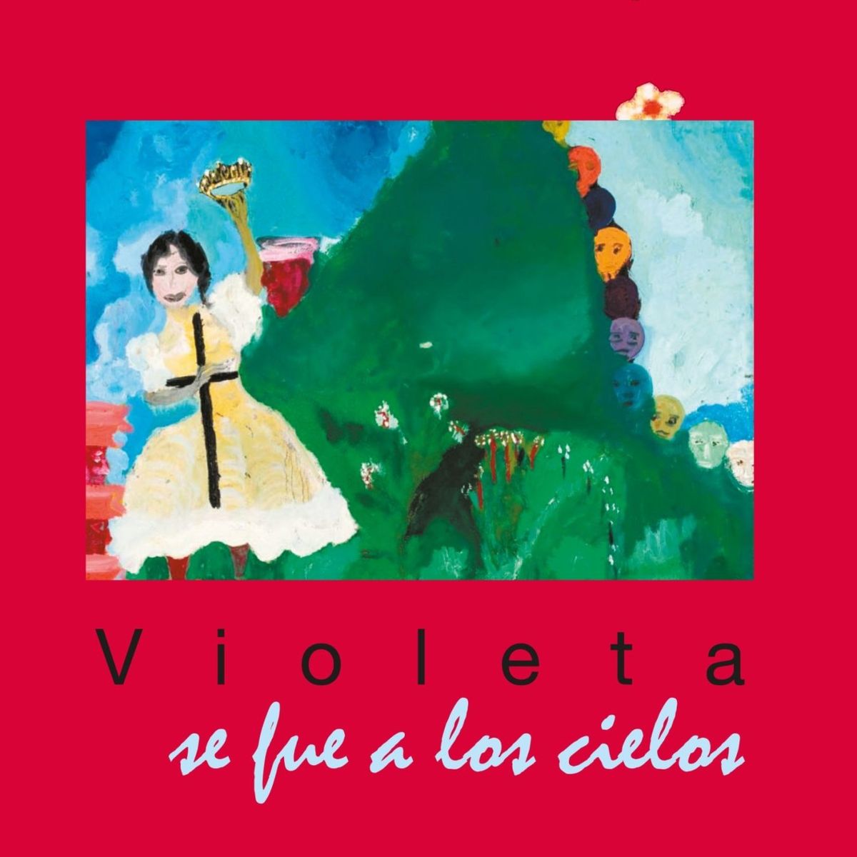 TOP10BOOKS - LIBRO Violeta Se Fue A Los Cielos - Angel Parra
