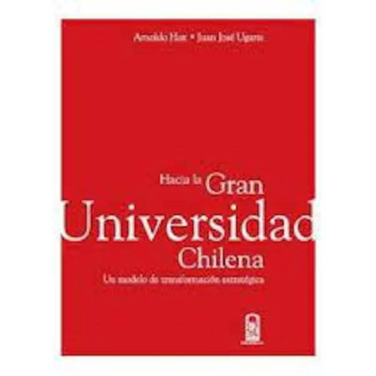 TOP10BOOKS - LIBRO Hacia La Gran Universidad Chilena - Hacia La Gran Universidad Chilena