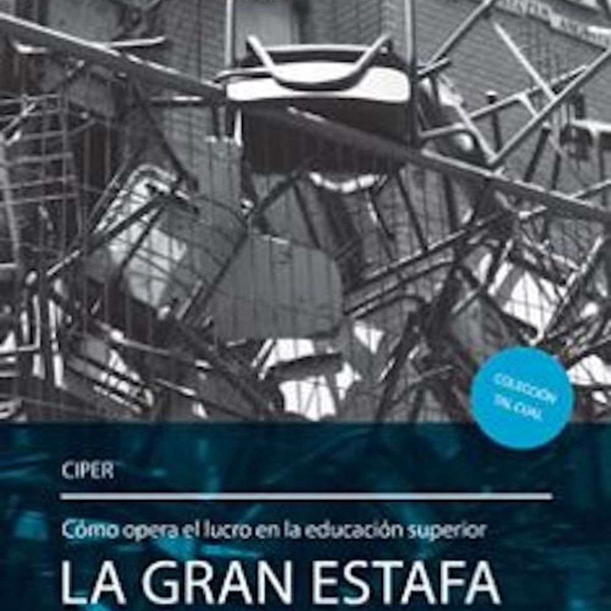 TOP10BOOKS - Libro La gran estafa. Cómo opera el lucro en la educación superior / Autores Va