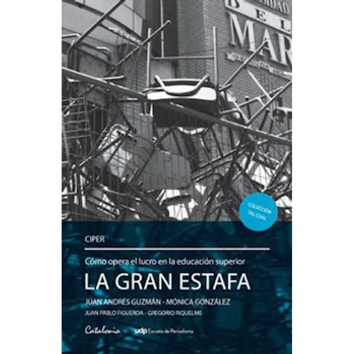 TOP10BOOKS - Libro La gran estafa. Cómo opera el lucro en la educación superior / Autores Va