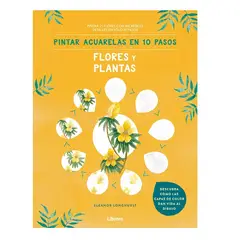 EDITORIAL CONTRAPUNTO - Libro Pintar acuarelas en 10 pasos - Flores y plantas