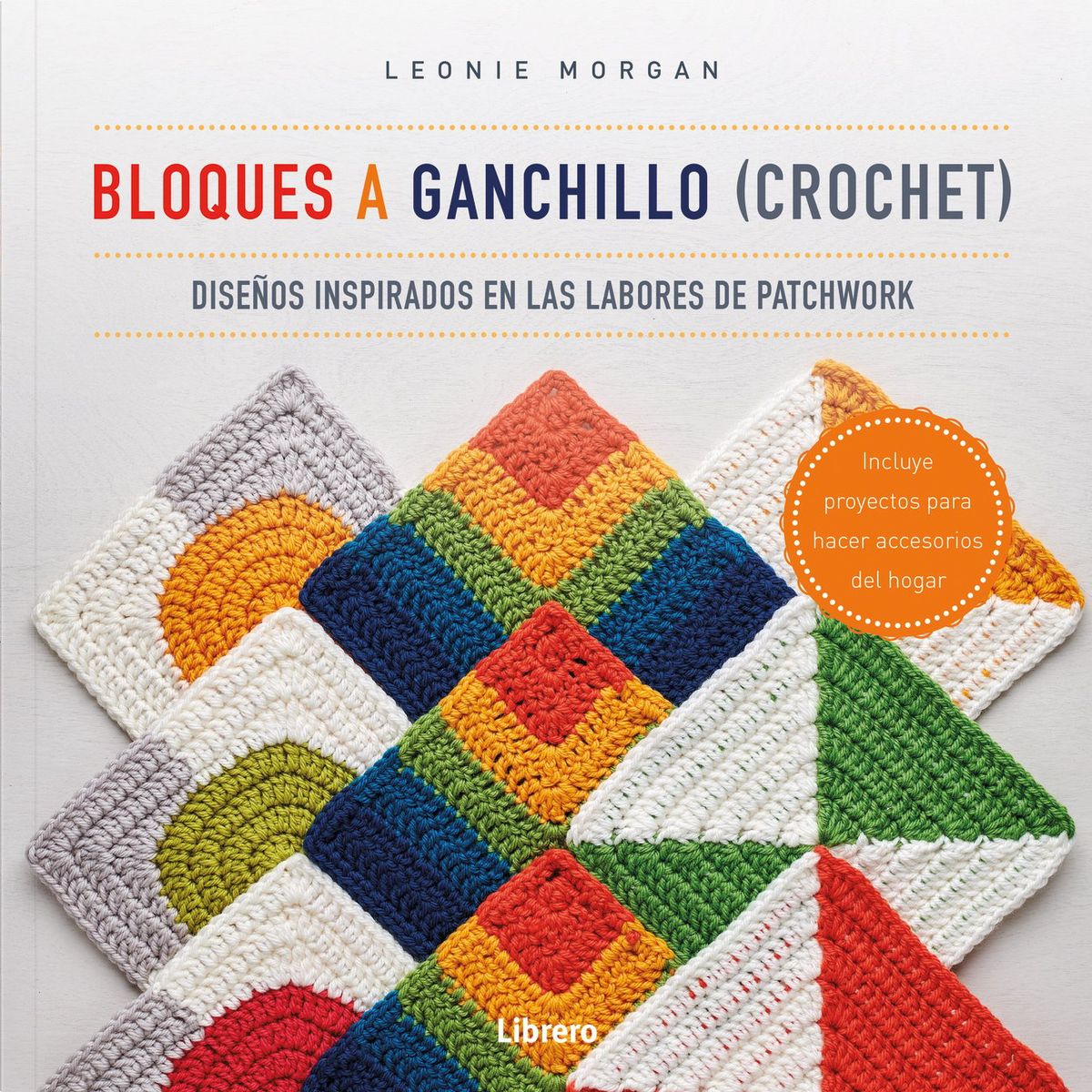 EDITORIAL CONTRAPUNTO - Bloques A Ganchillo (Crochet)