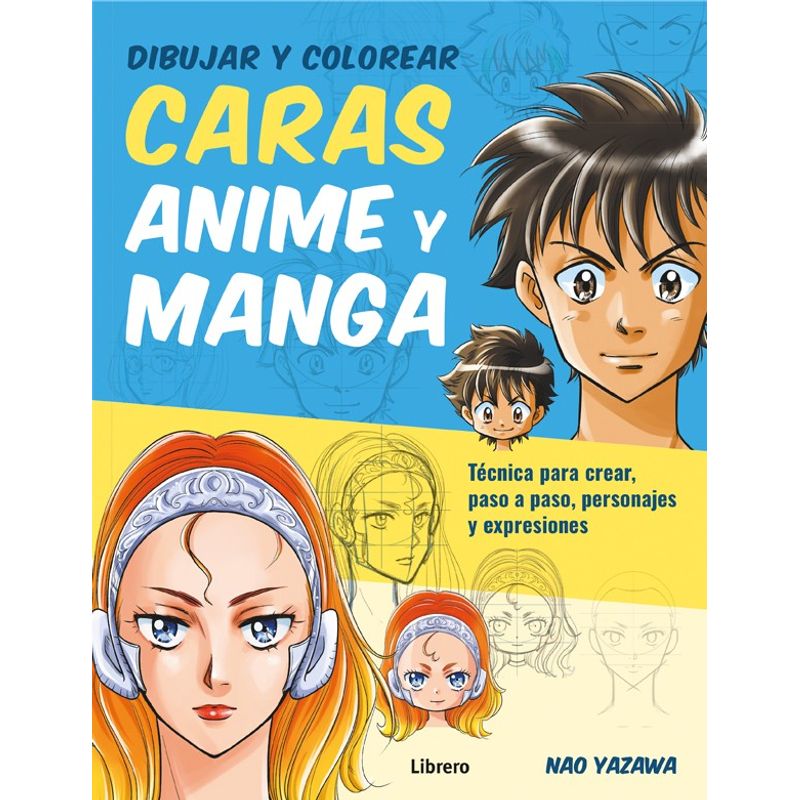 EDITORIAL CONTRAPUNTO - Libro Dibujar Y Colorear - Caras. Anime Y Manga